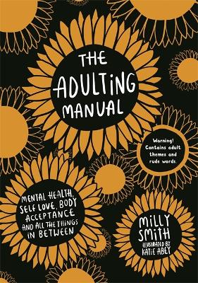 The Adulting Manual: Mental health, self love, body acceptance and all the things in between book