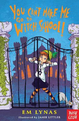 You Can't Make Me Go To Witch School! book