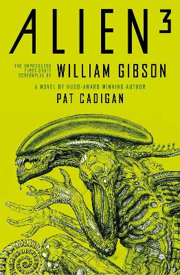 Alien 3: The Unproduced Screenplay by William Gibson book