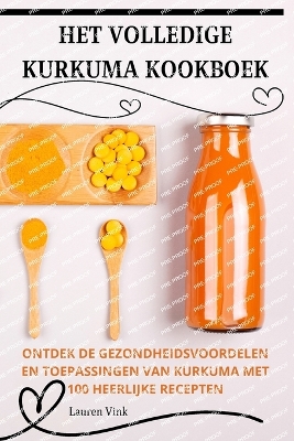 Het Volledige Kurkuma Kookboek book