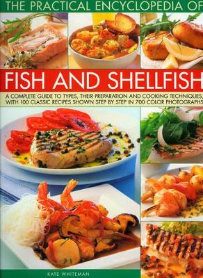 Practical Encyclopedia of Fish and Shellfish by Kate Whiteman