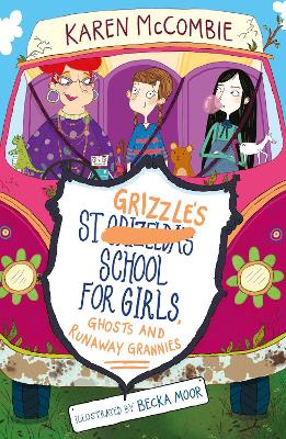 St Grizzle's School for Girls, Ghosts and Runaway Grannies book