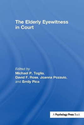 The Elderly Eyewitness in Court by Michael P. Toglia