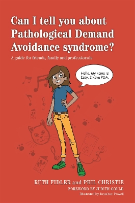 Can I tell you about Pathological Demand Avoidance syndrome? by Ruth Fidler