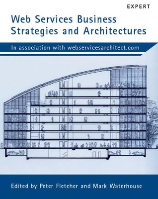 Web Services Business Strategies and Architectures by Mike Clark