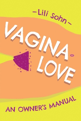 Vagina Love: An Owner's Manual book