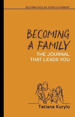 Becoming a Family: Keeping God as your Co-parent book