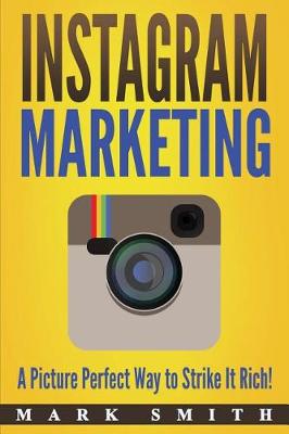 Instagram Marketing by Mark Smith