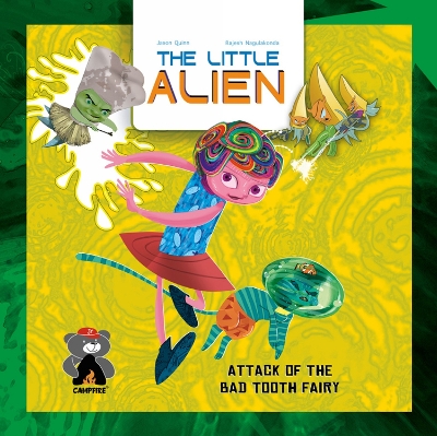 Little Alien: Attack Of The Bad Tooth Fairy book