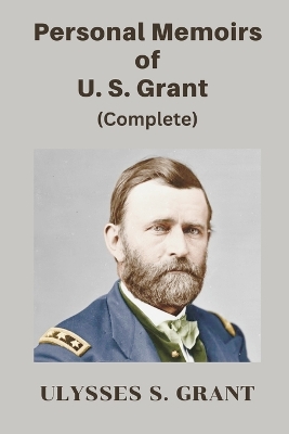 Personal Memoirs of U. S. Grant, Complete book