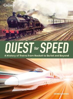 Quest for Speed: an Illustrated History of High-Speed Trains from Rocket to Bullet and Beyond book