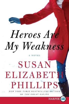 Heroes are My Weakness [Large Print] by Susan Elizabeth Phillips