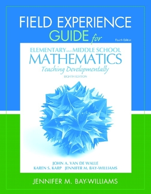 Field Experience Guide for Elementary and Middle School Mathematics book