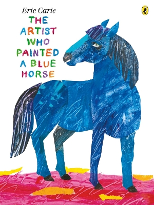 The Artist Who Painted a Blue Horse book