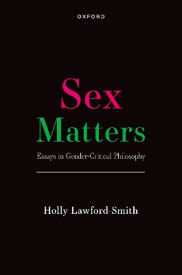 Sex Matters: Essays in Gender-Critical Philosophy book