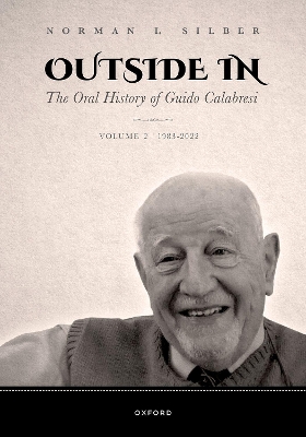 Outside In: The Oral History of Guido Calabresi by Norman I. Silber
