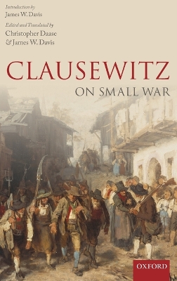 Clausewitz on Small War by Christopher Daase