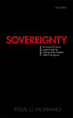 Sovereignty: Seventeenth-Century England and the Making of the Modern Political Imaginary book