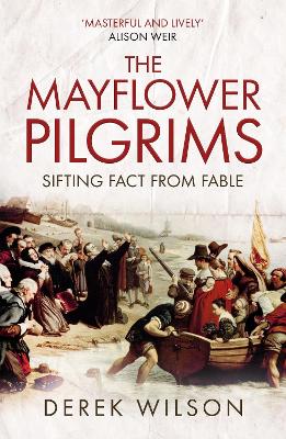 The Mayflower Pilgrims: Sifting Fact from Fable book