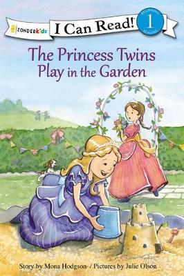 The Princess Twins Play in the Garden by Mona Hodgson
