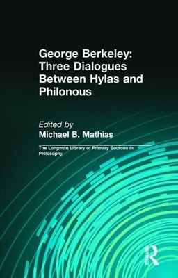 George Berkeley: Three Dialogues Between Hylas and Philonous (Longman Library of Primary Sources in Philosophy) book