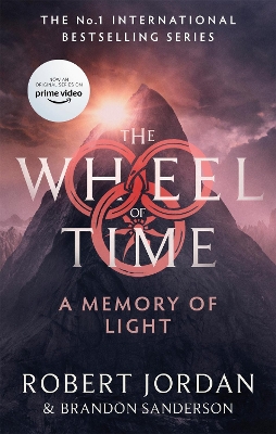 A Memory Of Light: Book 14 of the Wheel of Time (Now a major TV series) by Robert Jordan