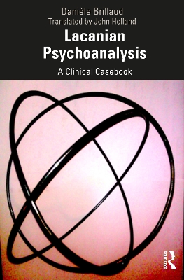 Lacanian Psychoanalysis: A Clinical Casebook book