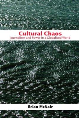 Cultural Chaos by Brian McNair