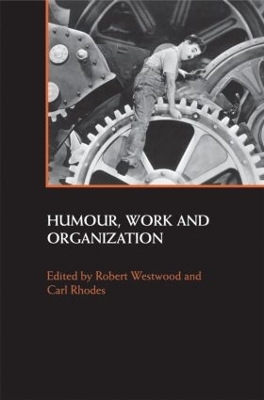 Humour, Work and Organization by Robert Westwood