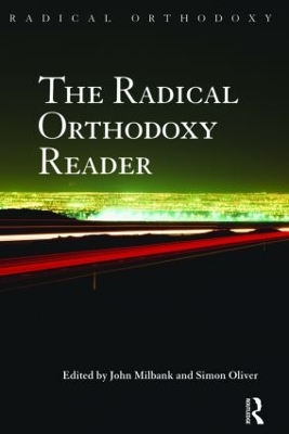Radical Orthodoxy Reader by John Milbank