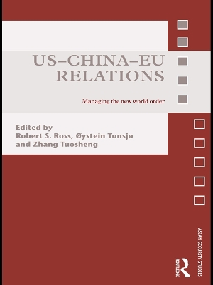 US-China-EU Relations by Robert Ross