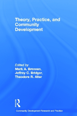 Theory, Practice, and Community Development by Mark Brennan