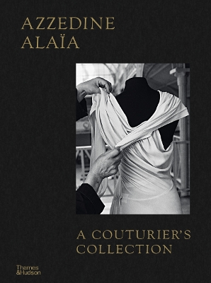 Azzedine Alaïa: A Couturier's Collection book