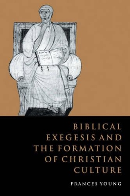 Biblical Exegesis and the Formation of Christian Culture book