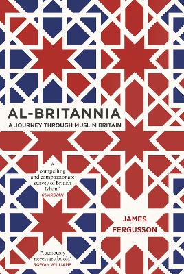 Al-Britannia, My Country by James Fergusson