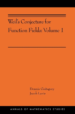 Weil's Conjecture for Function Fields: Volume I by Dennis Gaitsgory