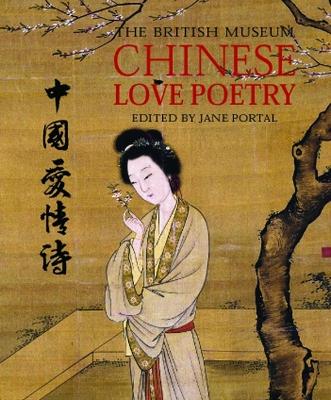 Chinese Love Poetry by Jane Portal