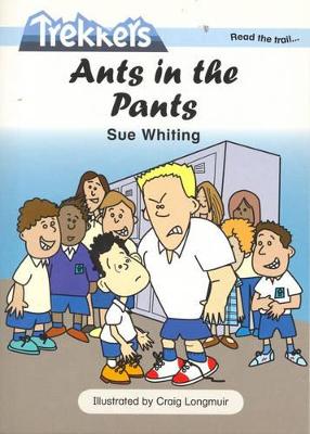 Ants in the Pants by Sue Whiting