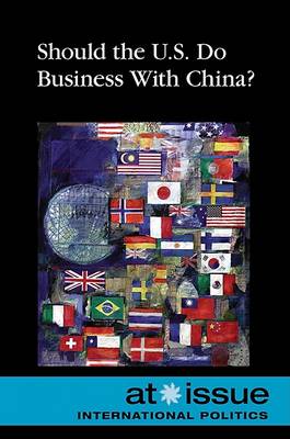 Should the U.S. Do Business with China? book