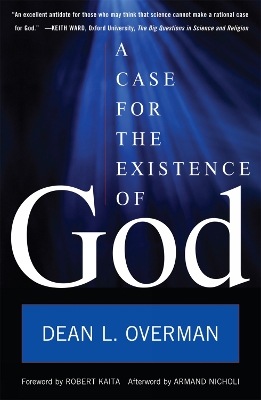 A Case for the Existence of God by Dean L. Overman