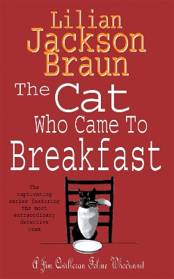 Cat Who Came to Breakfast (The Cat Who... Mysteries, Book 16) book