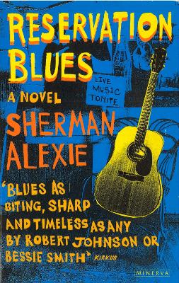 Reservation Blues by Sherman Alexie