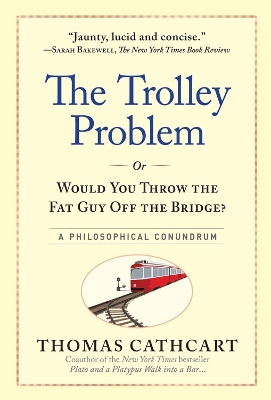 Runaway Problem, or Would You Throw the Fat Man Off the Bridge book