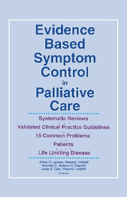 Evidence Based Symptom Control in Palliative Care by Linda S. Tyler