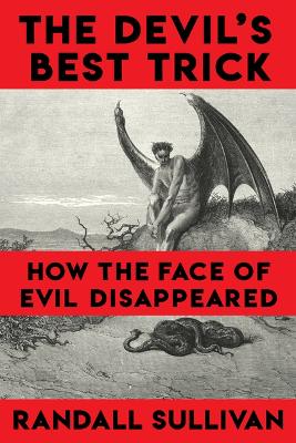 The Devil's Best Trick by Randall Sullivan