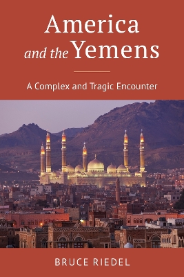 America and the Yemens: A Complex and Tragic Encounter book