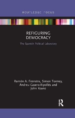 Refiguring Democracy: The Spanish Political Laboratory book