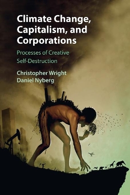 Climate Change, Capitalism, and Corporations by Christopher Wright