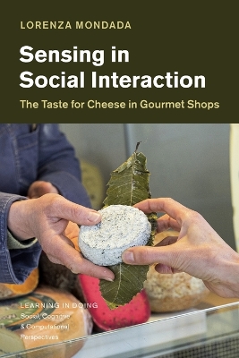 Sensing in Social Interaction: The Taste for Cheese in Gourmet Shops by Lorenza Mondada