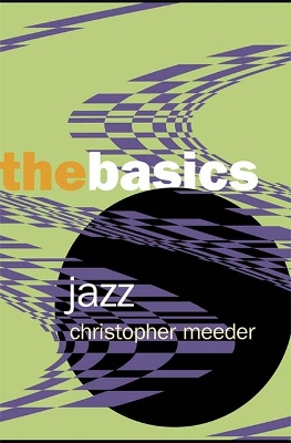 Jazz: the Basics by Christopher Meeder